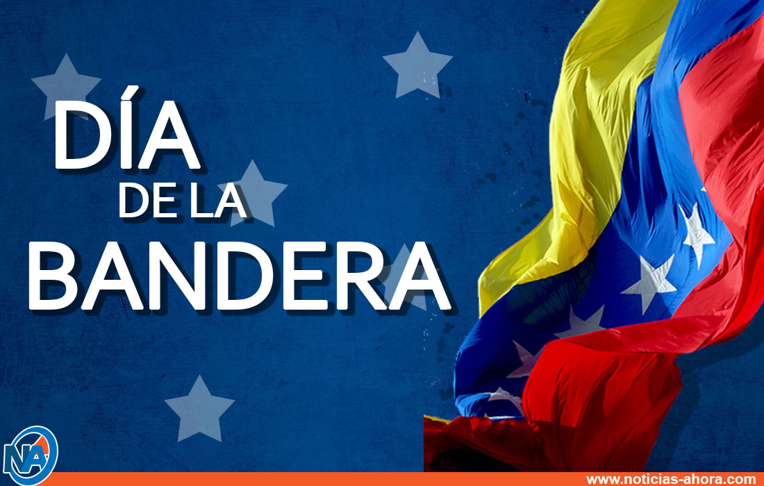Día Bandera Nacional Venezuela - Noticias Ahora